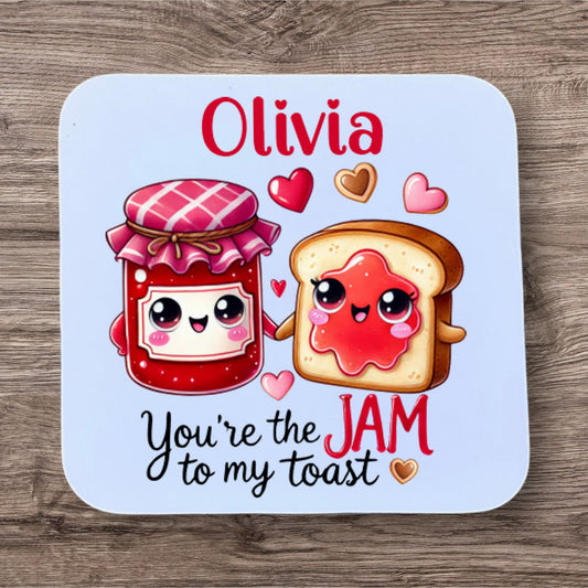 You're the Jam to my Toast Coaster - Thistle Barn Creations