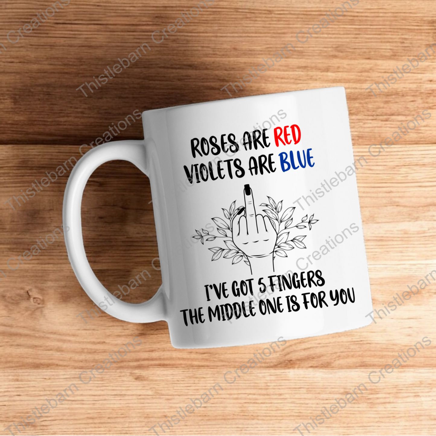 Roses are Red, Violets are Blue, I've got 5 fingers, the middle one is for you funny amusing coffee mug and coaster set
