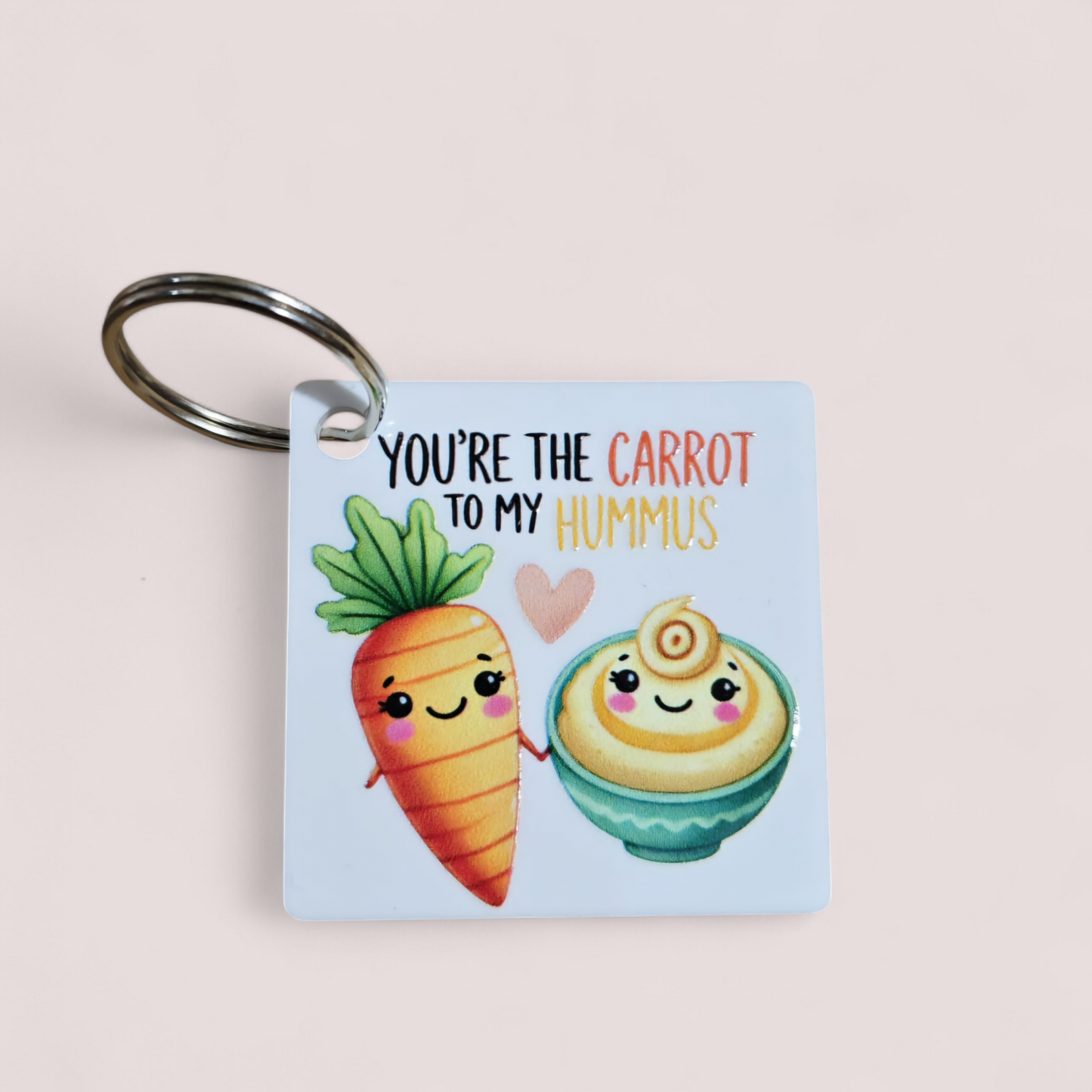 You're the - to my Cute Keyring